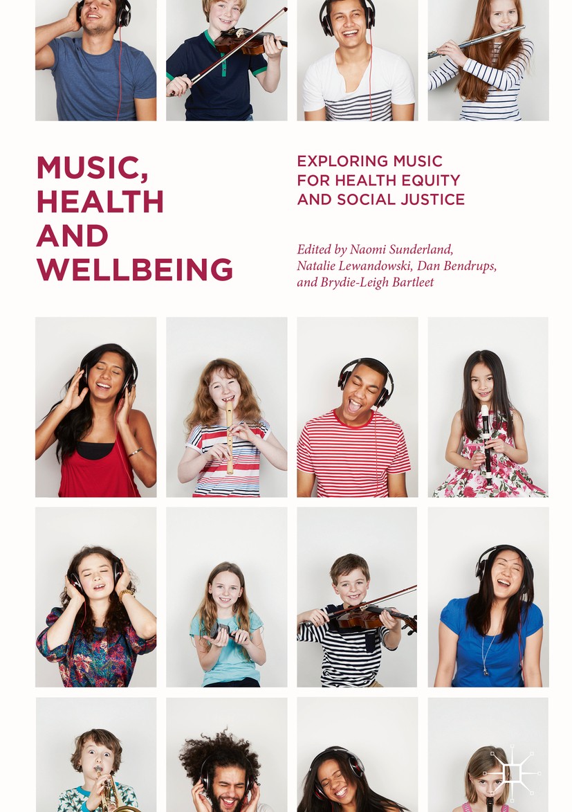 Titlebook: Music, Health and Wellbeing; Exploring Music for Naomi Sunderland,Natalie Lewandowski,Brydie-Leigh Book 2018 The Editor(s) (if applicable Titlebook: Music, Health and Wellbeing; Exploring Music for Naomi Sunderland,Natalie Lewandowski,Brydie-Leigh Book 2018 The Editor(s) (if applicable