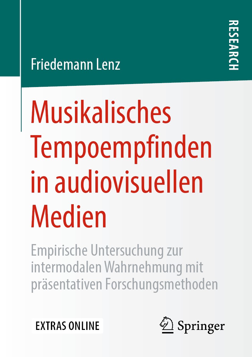 Titlebook: Musikalisches Tempoempfinden in audiovisuellen Medien; Empirische Untersuch Friedemann Lenz Book 2020 Springer Fachmedien Wiesbaden GmbH, e Titlebook: Musikalisches Tempoempfinden in audiovisuellen Medien; Empirische Untersuch Friedemann Lenz Book 2020 Springer Fachmedien Wiesbaden GmbH, e