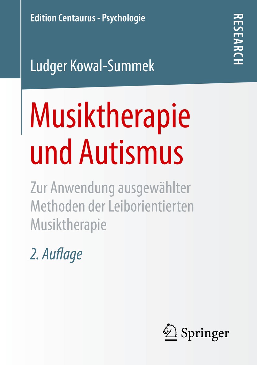 Titlebook: Musiktherapie und Autismus; Zur Anwendung ausgew Ludger Kowal-Summek Book 2016Latest edition Der/die Herausgeber bzw. der/die Autor(en), ex Titlebook: Musiktherapie und Autismus; Zur Anwendung ausgew Ludger Kowal-Summek Book 2016Latest edition Der/die Herausgeber bzw. der/die Autor(en), ex