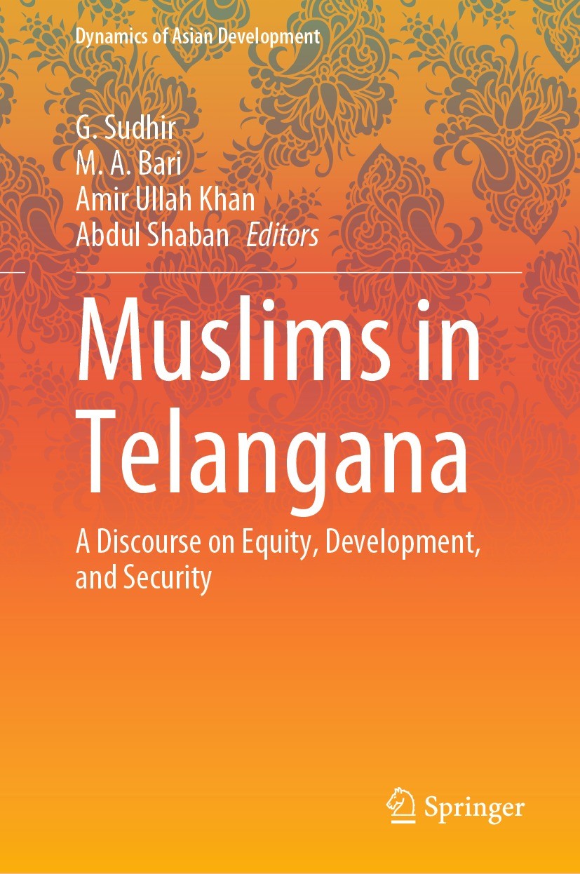 Titlebook: Muslims in Telangana; A Discourse on Equit G. Sudhir,M. A. Bari,Abdul Shaban Book 2021 The Editor(s) (if applicable) and The Author(s), und Titlebook: Muslims in Telangana; A Discourse on Equit G. Sudhir,M. A. Bari,Abdul Shaban Book 2021 The Editor(s) (if applicable) and The Author(s), und