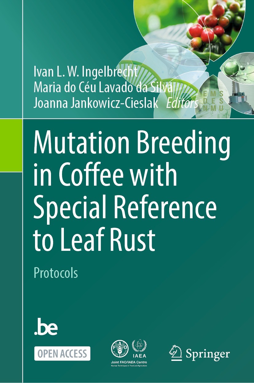 Titlebook: Mutation Breeding in Coffee with Special Reference to Leaf Rust; Protocols Ivan L.W. Ingelbrecht,Maria do Céu Lavado da Silva Book‘‘‘‘‘‘‘‘ Titlebook: Mutation Breeding in Coffee with Special Reference to Leaf Rust; Protocols Ivan L.W. Ingelbrecht,Maria do Céu Lavado da Silva Book‘‘‘‘‘‘‘‘