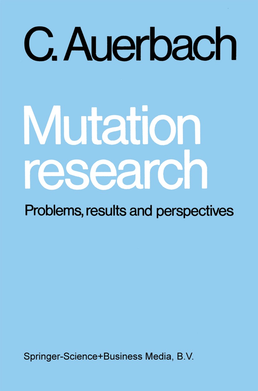Titlebook: Mutation research; Problems, results an Charlotte Auerbach Book 1976 Charlotte Auerbach 1976 Rearrangement.X-ray.biology.chromosome.gene.ge Titlebook: Mutation research; Problems, results an Charlotte Auerbach Book 1976 Charlotte Auerbach 1976 Rearrangement.X-ray.biology.chromosome.gene.ge