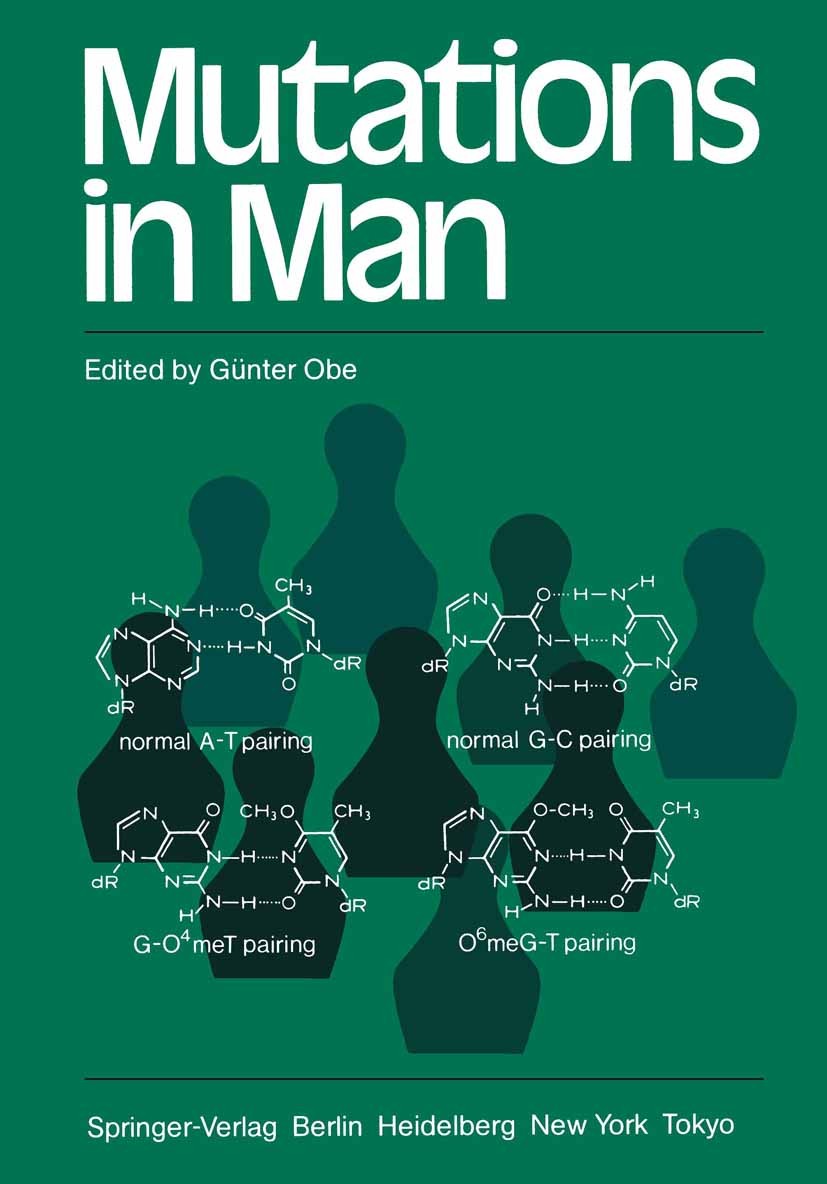 Titlebook: Mutations in Man; Günter Obe Conference proceedings 1984 Springer-Verlag Berlin Heidelberg 1984 Chromosom.Umweltbelastung.cancer.cell.chro Titlebook: Mutations in Man; Günter Obe Conference proceedings 1984 Springer-Verlag Berlin Heidelberg 1984 Chromosom.Umweltbelastung.cancer.cell.chro