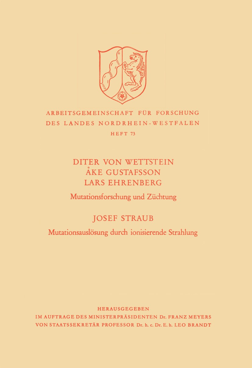 Titlebook: Mutationsforschung und Züchtung / Mutationsauslösung durch ionisierende Strahlen; Diter Wettstein,Åke Gustafsson,Josef Straub Book 1959 Sp Titlebook: Mutationsforschung und Züchtung / Mutationsauslösung durch ionisierende Strahlen; Diter Wettstein,Åke Gustafsson,Josef Straub Book 1959 Sp