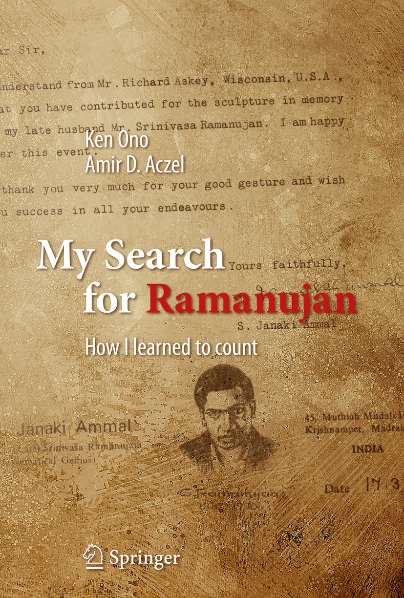 Titlebook: My Search for Ramanujan; How I Learned to Cou Ken Ono,Amir D. Aczel Book 2016 Springer International Publishing Switzerland 2016 Cryptograp Titlebook: My Search for Ramanujan; How I Learned to Cou Ken Ono,Amir D. Aczel Book 2016 Springer International Publishing Switzerland 2016 Cryptograp