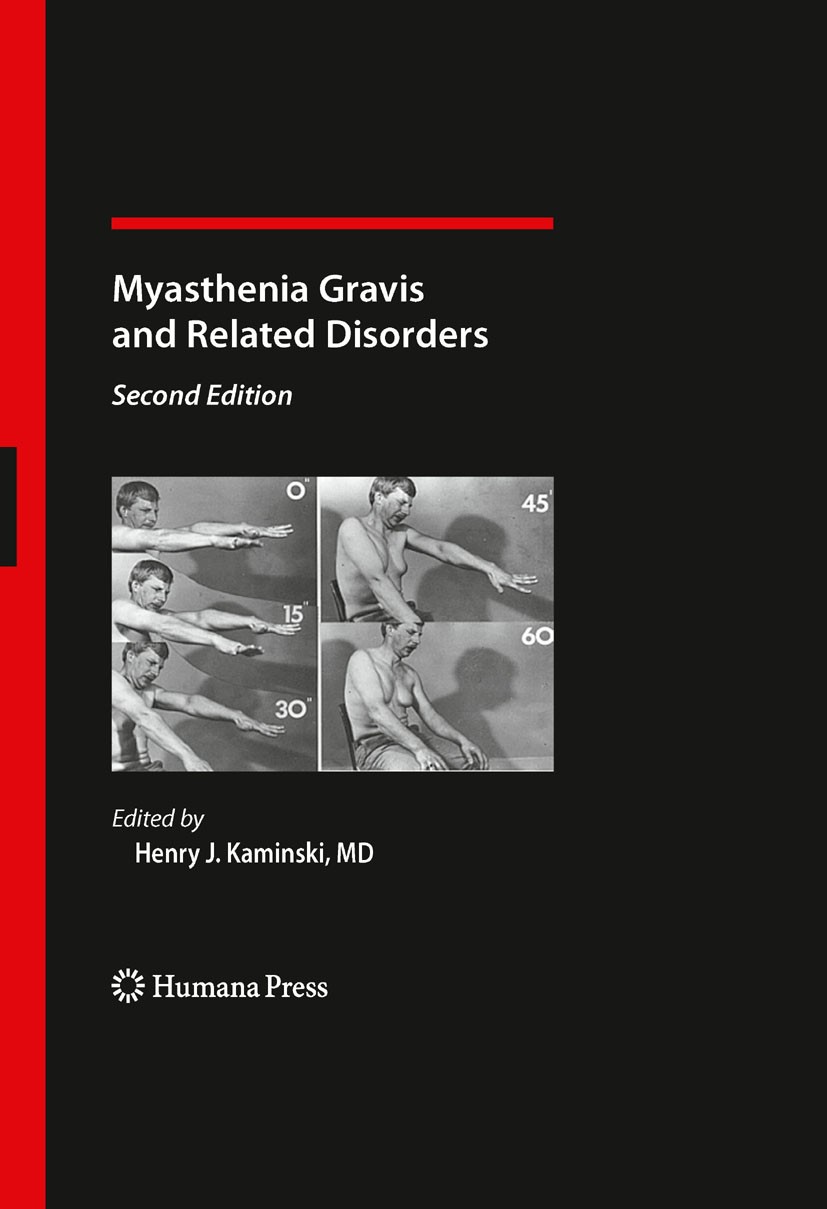 Titlebook: Myasthenia Gravis and Related Disorders; Henry J.‘Kaminski Book 2009Latest edition Humana Press 2009 Acetylcholine receptor structure.Grav Titlebook: Myasthenia Gravis and Related Disorders; Henry J.‘Kaminski Book 2009Latest edition Humana Press 2009 Acetylcholine receptor structure.Grav