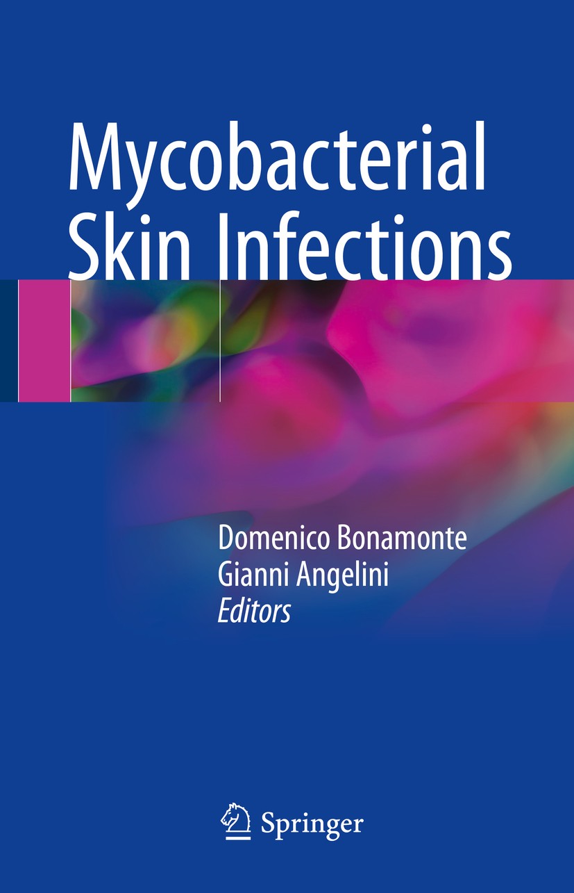 Titlebook: Mycobacterial Skin Infections; Domenico Bonamonte,Gianni Angelini Book 2017 Springer International Publishing AG 2017 Tuberculosis.Leprosy Titlebook: Mycobacterial Skin Infections; Domenico Bonamonte,Gianni Angelini Book 2017 Springer International Publishing AG 2017 Tuberculosis.Leprosy
