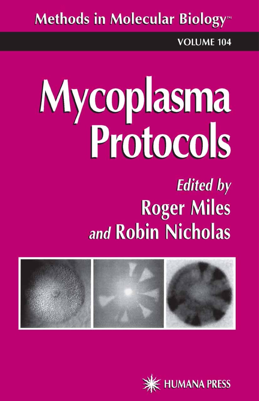 Titlebook: Mycoplasma Protocols; Roger Miles,Robin Nicholas Book 1998 Humana Press 1998 Titlebook: Mycoplasma Protocols; Roger Miles,Robin Nicholas Book 1998 Humana Press 1998