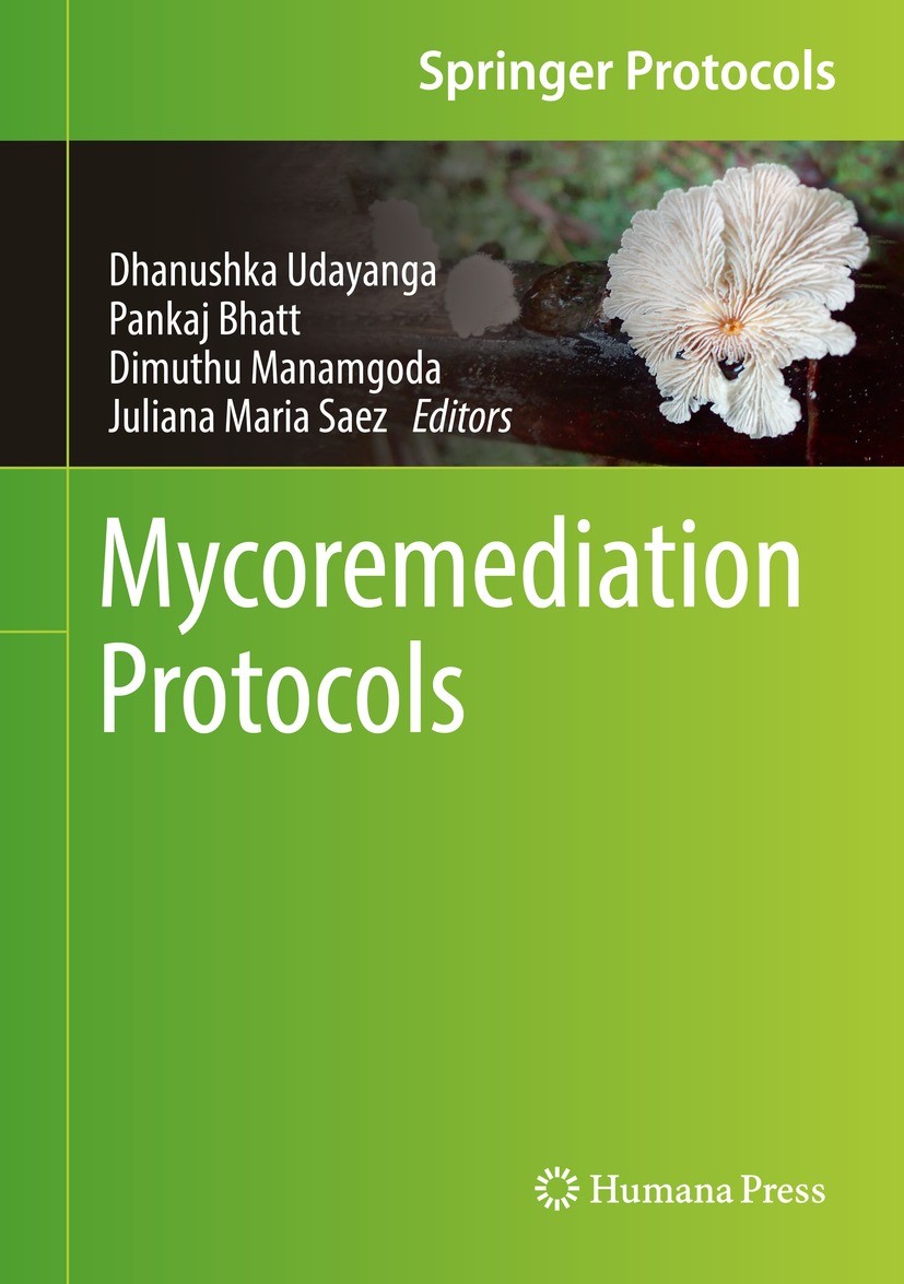 Titlebook: Mycoremediation Protocols; Dhanushka Udayanga,Pankaj Bhatt,Juliana Maria Saez Book 2022 The Editor(s) (if applicable) and The Author(s), u Titlebook: Mycoremediation Protocols; Dhanushka Udayanga,Pankaj Bhatt,Juliana Maria Saez Book 2022 The Editor(s) (if applicable) and The Author(s), u