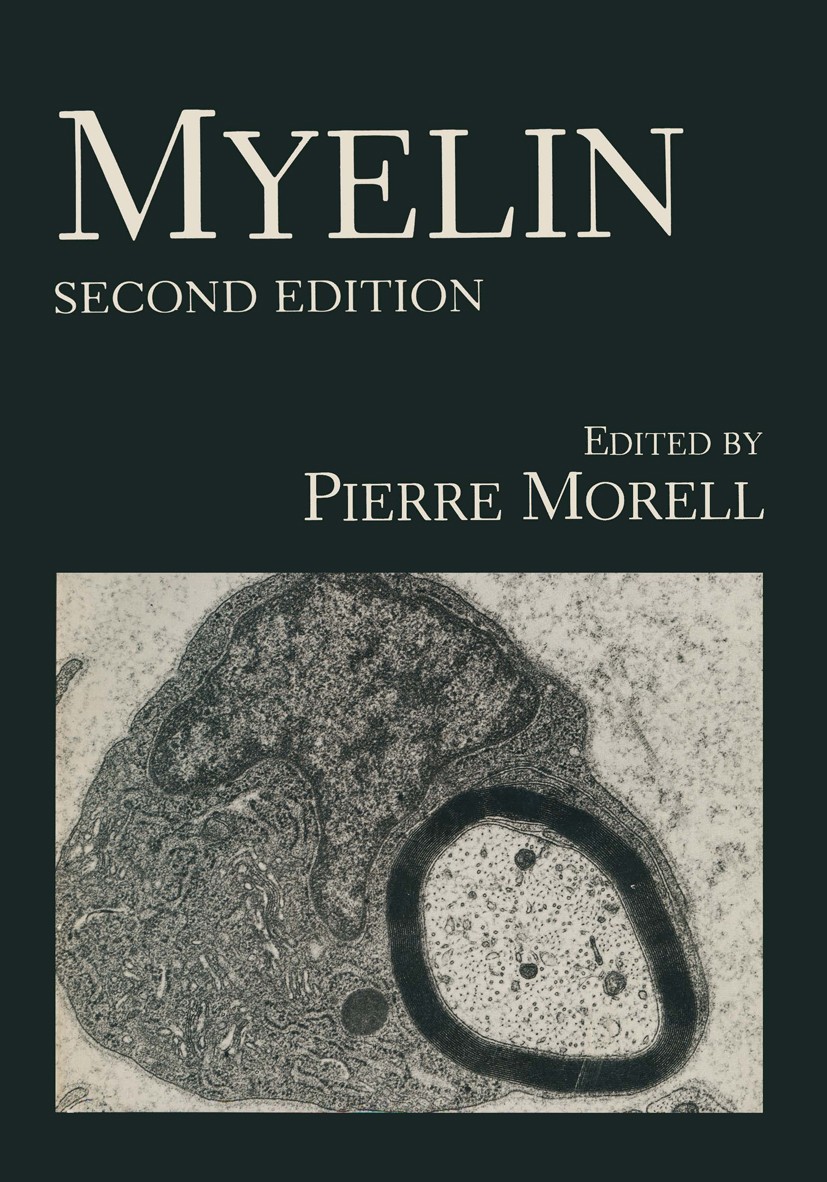 Titlebook: Myelin; Pierre Morell Book 1984 Springer Science+Business Media New York 1984 information.myelin.neurology.neuropathology.organization.phy Titlebook: Myelin; Pierre Morell Book 1984 Springer Science+Business Media New York 1984 information.myelin.neurology.neuropathology.organization.phy