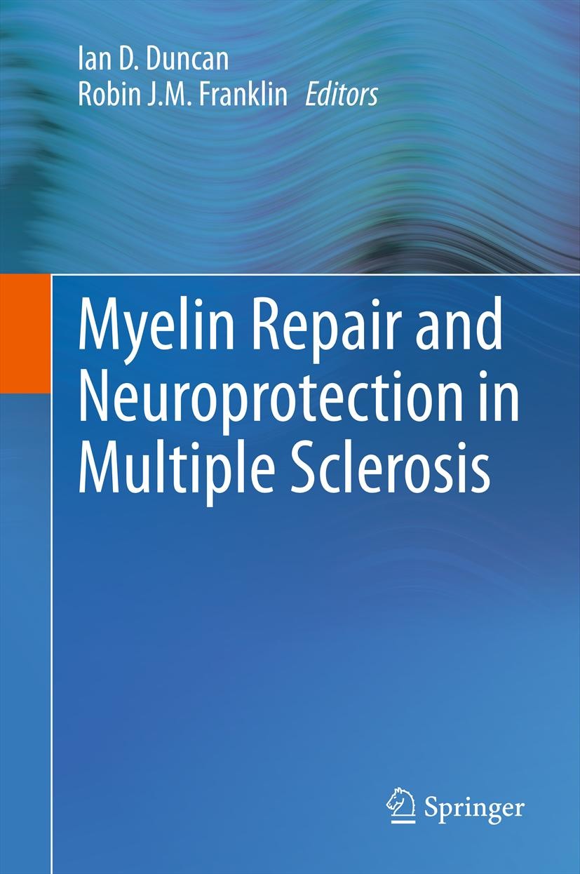 Titlebook: Myelin Repair and Neuroprotection in Multiple Sclerosis; Ian D. Duncan,Robin J M Franklin Book 2013 Springer Science+Business Media New Yo Titlebook: Myelin Repair and Neuroprotection in Multiple Sclerosis; Ian D. Duncan,Robin J M Franklin Book 2013 Springer Science+Business Media New Yo