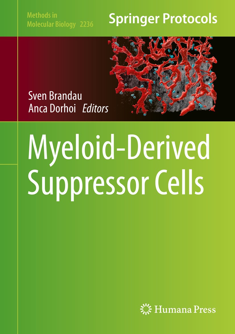 Titlebook: Myeloid-Derived Suppressor Cells; Sven Brandau,Anca Dorhoi Book 2021 Springer Science+Business Media, LLC, part of Springer Nature 2021 mu Titlebook: Myeloid-Derived Suppressor Cells; Sven Brandau,Anca Dorhoi Book 2021 Springer Science+Business Media, LLC, part of Springer Nature 2021 mu