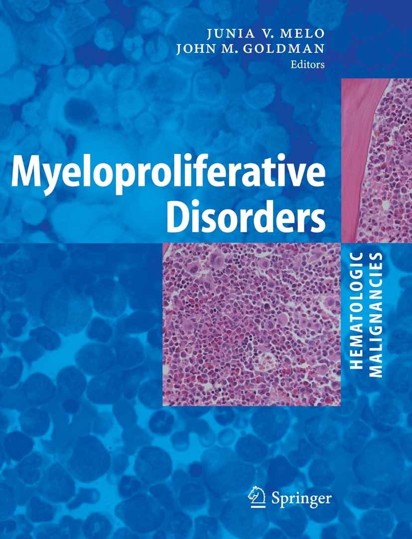 Titlebook: Myeloproliferative Disorders; Junia V. Melo,John M. Goldman Book 2007 Springer-Verlag Berlin Heidelberg 2007 Eosinophilic Leukemia.Essenti Titlebook: Myeloproliferative Disorders; Junia V. Melo,John M. Goldman Book 2007 Springer-Verlag Berlin Heidelberg 2007 Eosinophilic Leukemia.Essenti