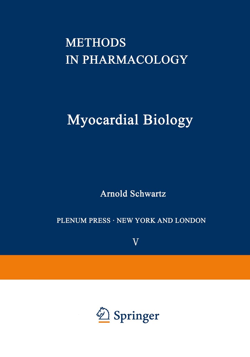 Titlebook: Myocardial Biology; Arnold Schwartz Book 1984 Springer Science+Business Media New York 1984 drug.lead.pharmacology Titlebook: Myocardial Biology; Arnold Schwartz Book 1984 Springer Science+Business Media New York 1984 drug.lead.pharmacology
