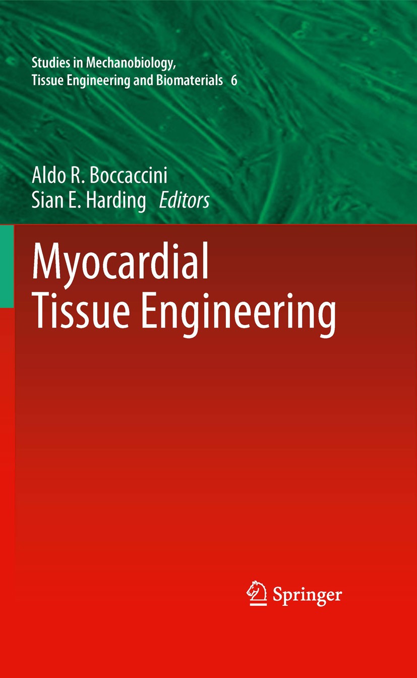 Titlebook: Myocardial Tissue Engineering; Aldo R. Boccaccini,Sian E. Harding Book 2011 Springer-Verlag Berlin Heidelberg 2011 Embrionic Stem Cells ca Titlebook: Myocardial Tissue Engineering; Aldo R. Boccaccini,Sian E. Harding Book 2011 Springer-Verlag Berlin Heidelberg 2011 Embrionic Stem Cells ca