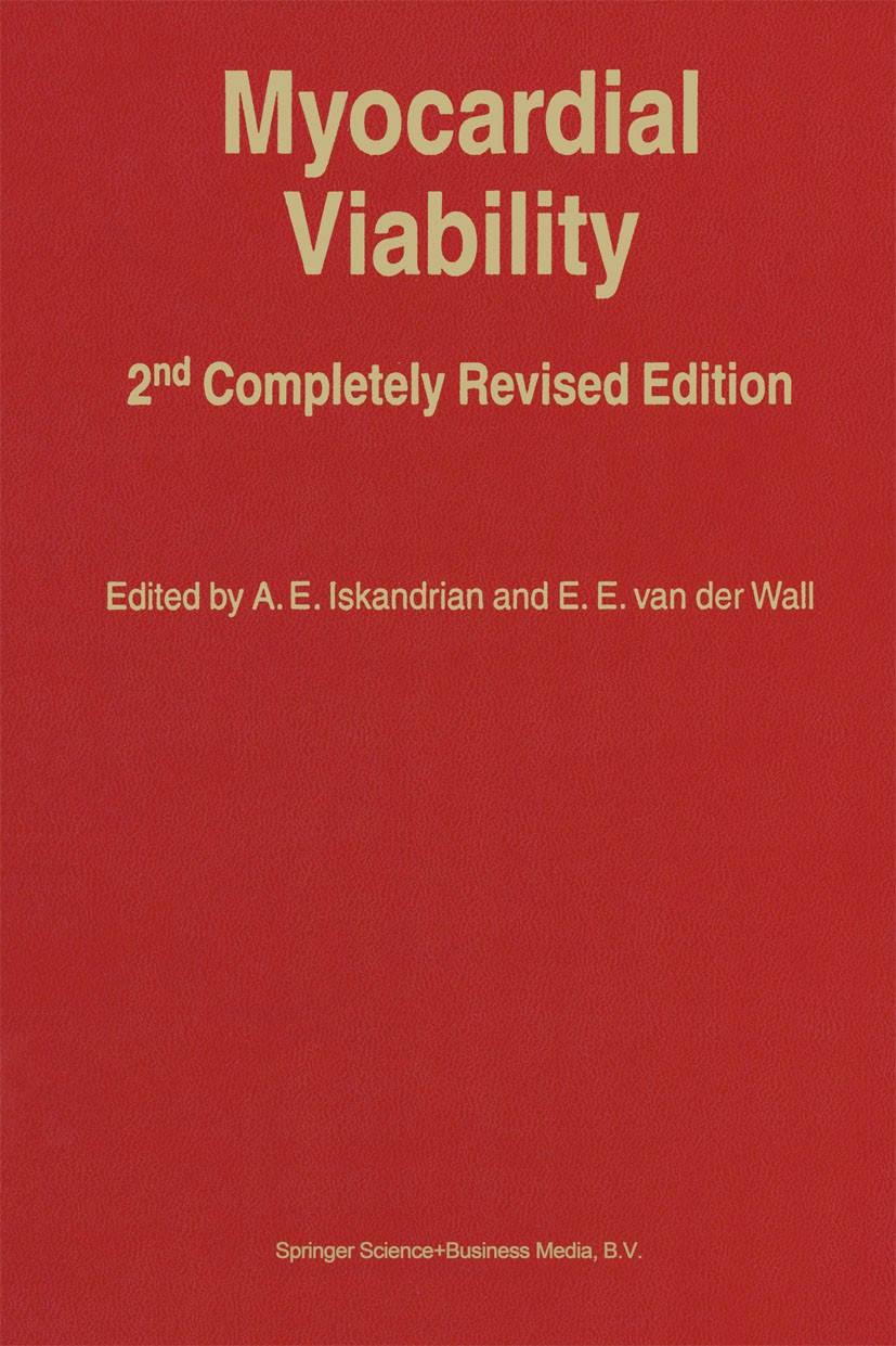 Titlebook: Myocardial Viability; Ami E. Iskandrian (Director),Ernst E. Wall Book 2000Latest edition Springer Science+Business Media Dordrecht 2000 SP Titlebook: Myocardial Viability; Ami E. Iskandrian (Director),Ernst E. Wall Book 2000Latest edition Springer Science+Business Media Dordrecht 2000 SP