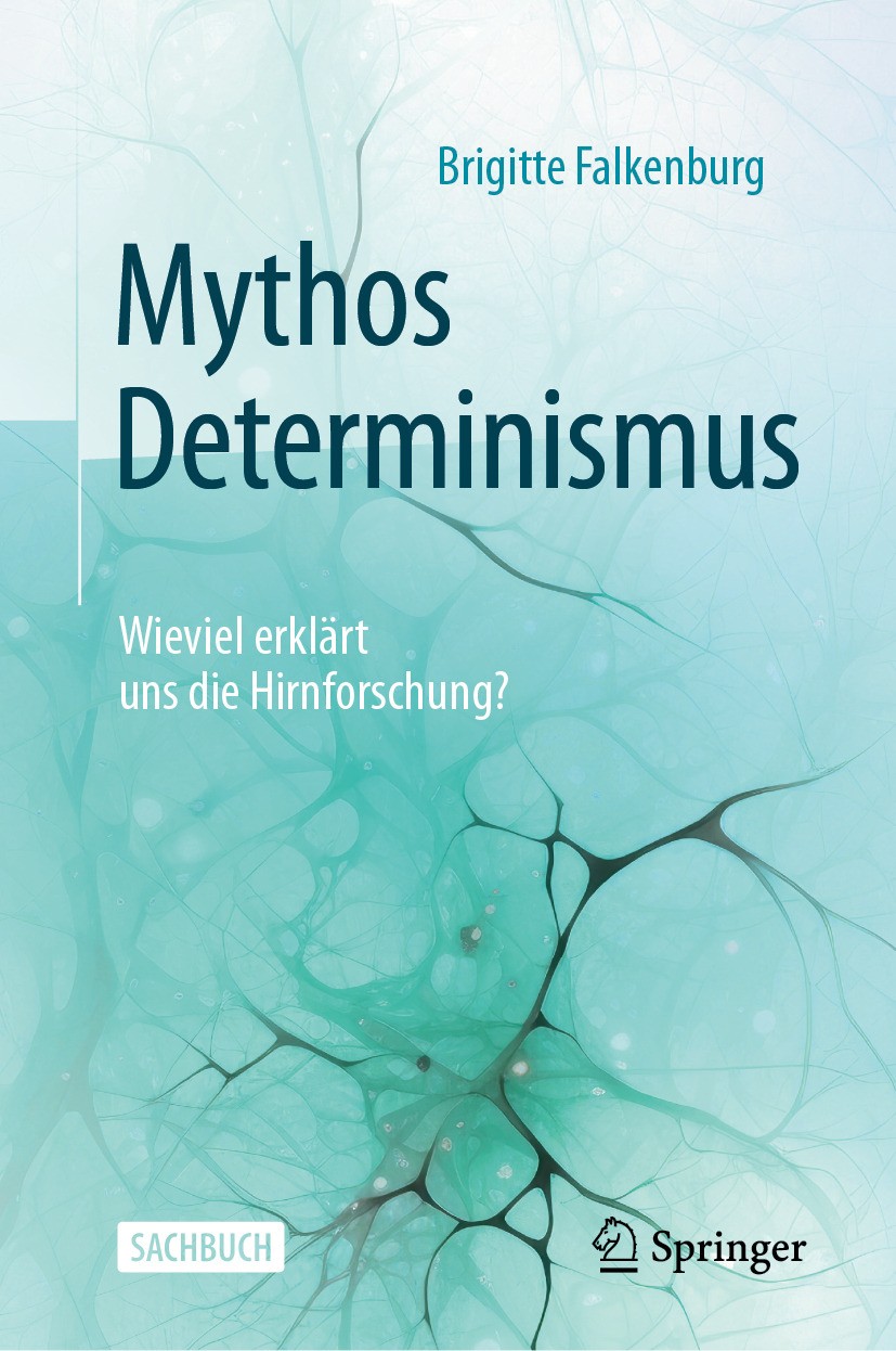 Titlebook: Mythos Determinismus; Wieviel erklärt uns Brigitte Falkenburg Book 2024Latest edition Der/die Herausgeber bzw. der/die Autor(en), exklusiv Titlebook: Mythos Determinismus; Wieviel erklärt uns Brigitte Falkenburg Book 2024Latest edition Der/die Herausgeber bzw. der/die Autor(en), exklusiv