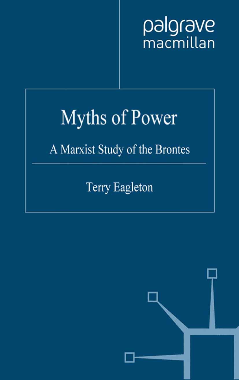 Titlebook: Myths of Power; A Marxist Study of t Terry Eagleton Book 2005 Palgrave Macmillan, a division of Macmillan Publishers Limited 2005 fiction.M Titlebook: Myths of Power; A Marxist Study of t Terry Eagleton Book 2005 Palgrave Macmillan, a division of Macmillan Publishers Limited 2005 fiction.M