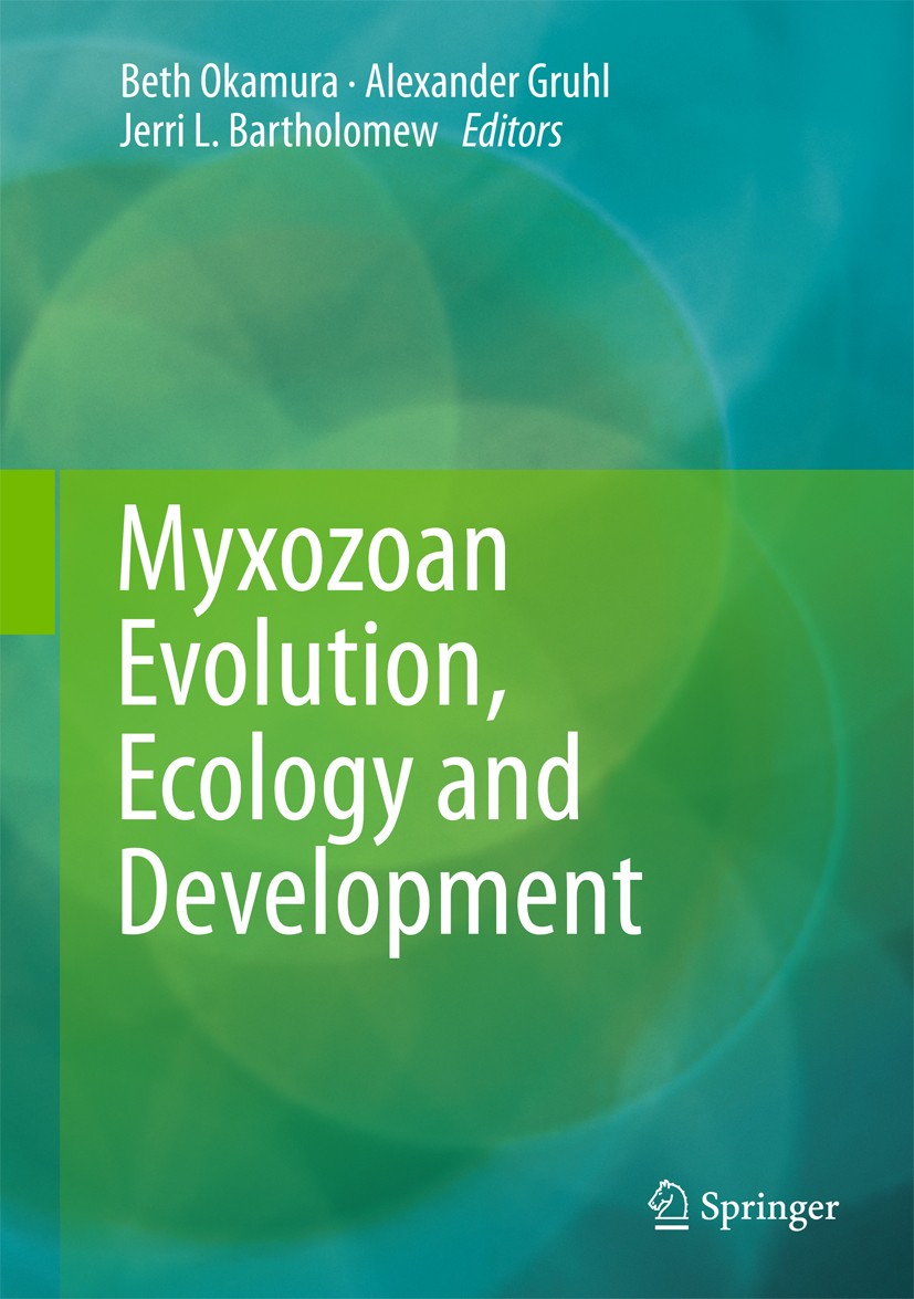 Titlebook: Myxozoan Evolution, Ecology and Development; Beth Okamura,Alexander Gruhl,Jerri L. Bartholomew Book 2015 Springer International Publishing Titlebook: Myxozoan Evolution, Ecology and Development; Beth Okamura,Alexander Gruhl,Jerri L. Bartholomew Book 2015 Springer International Publishing