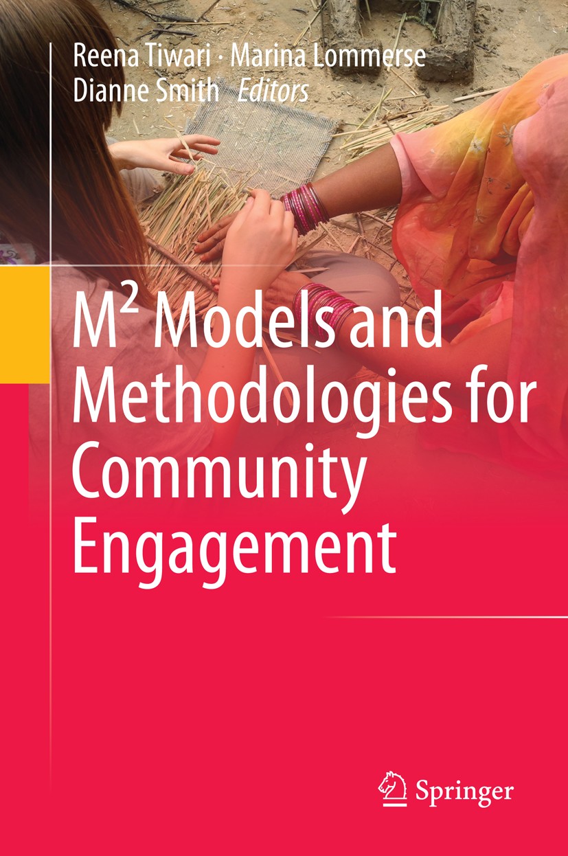 Titlebook: M² Models and Methodologies for Community Engagement; Reena Tiwari,Marina Lommerse,Dianne Smith Book 2014 Springer Science+Business Media Titlebook: M² Models and Methodologies for Community Engagement; Reena Tiwari,Marina Lommerse,Dianne Smith Book 2014 Springer Science+Business Media