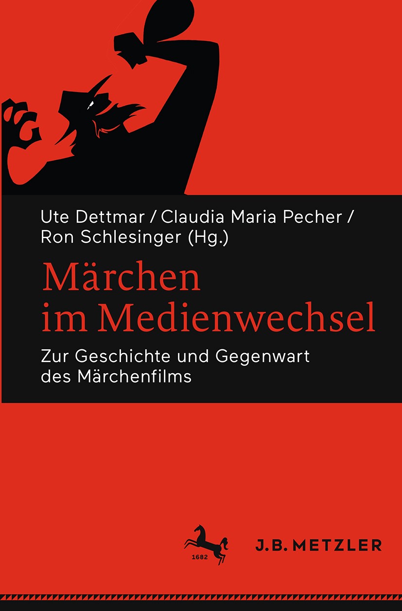 Titlebook: Märchen im Medienwechsel; Zur Geschichte und G Ute Dettmar,Claudia Maria Pecher,Ron Schlesinger Book 2017 Springer-Verlag GmbH Deutschland, Titlebook: Märchen im Medienwechsel; Zur Geschichte und G Ute Dettmar,Claudia Maria Pecher,Ron Schlesinger Book 2017 Springer-Verlag GmbH Deutschland,