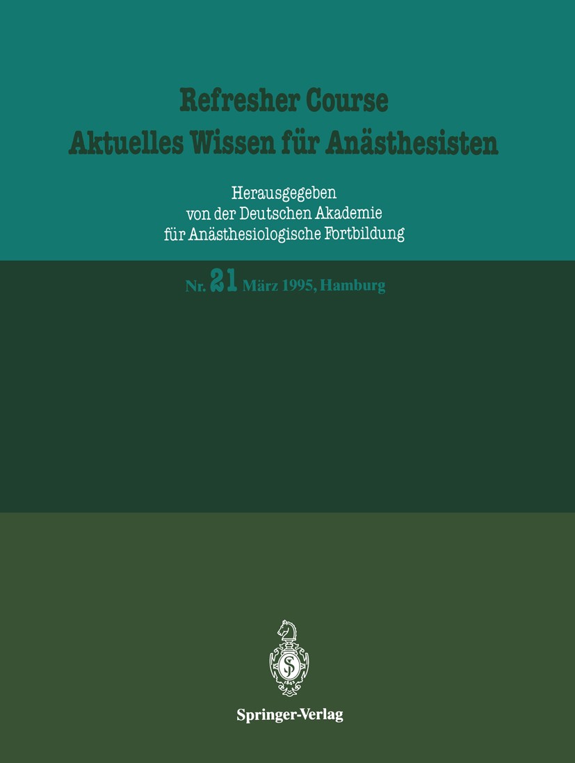 Titlebook: März 1995, Hamburg; J. Radke Conference proceedings 1995 Springer-Verlag Berlin Heidelberg 1995 Akutmedizin.Anästhesiologie.Blutgasanalyse Titlebook: März 1995, Hamburg; J. Radke Conference proceedings 1995 Springer-Verlag Berlin Heidelberg 1995 Akutmedizin.Anästhesiologie.Blutgasanalyse