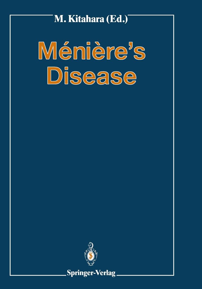 Titlebook: Ménière’s Disease; Masaaki Kitahara (Director, Professor and Head) Book 1990 Springer-Verlag Tokyo 1990 Hals-Nasen-Ohren-Heilkunde.Meniers Titlebook: Ménière’s Disease; Masaaki Kitahara (Director, Professor and Head) Book 1990 Springer-Verlag Tokyo 1990 Hals-Nasen-Ohren-Heilkunde.Meniers