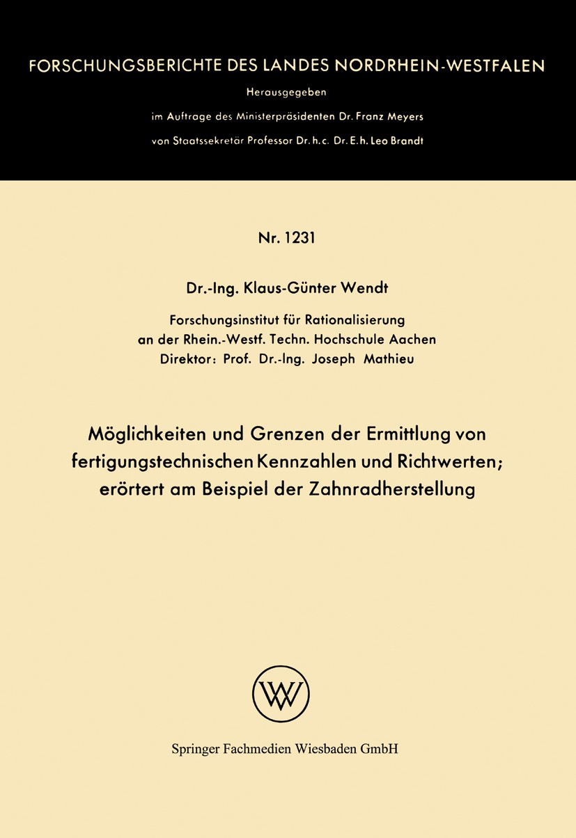 Titlebook: Möglichkeiten und Grenzen der Ermittlung von fertigungstechnischen Kennzahlen und Richtwerten; erörtert am Beispiel Klaus-Günter Wendt Book Titlebook: Möglichkeiten und Grenzen der Ermittlung von fertigungstechnischen Kennzahlen und Richtwerten; erörtert am Beispiel Klaus-Günter Wendt Book