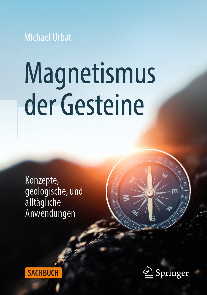 Titlebook: Magnetismus der Gesteine; Konzepte, geologisch Michael Urbat Book 2024 Der/die Herausgeber bzw. der/die Autor(en), exklusiv lizenziert an S Titlebook: Magnetismus der Gesteine; Konzepte, geologisch Michael Urbat Book 2024 Der/die Herausgeber bzw. der/die Autor(en), exklusiv lizenziert an S