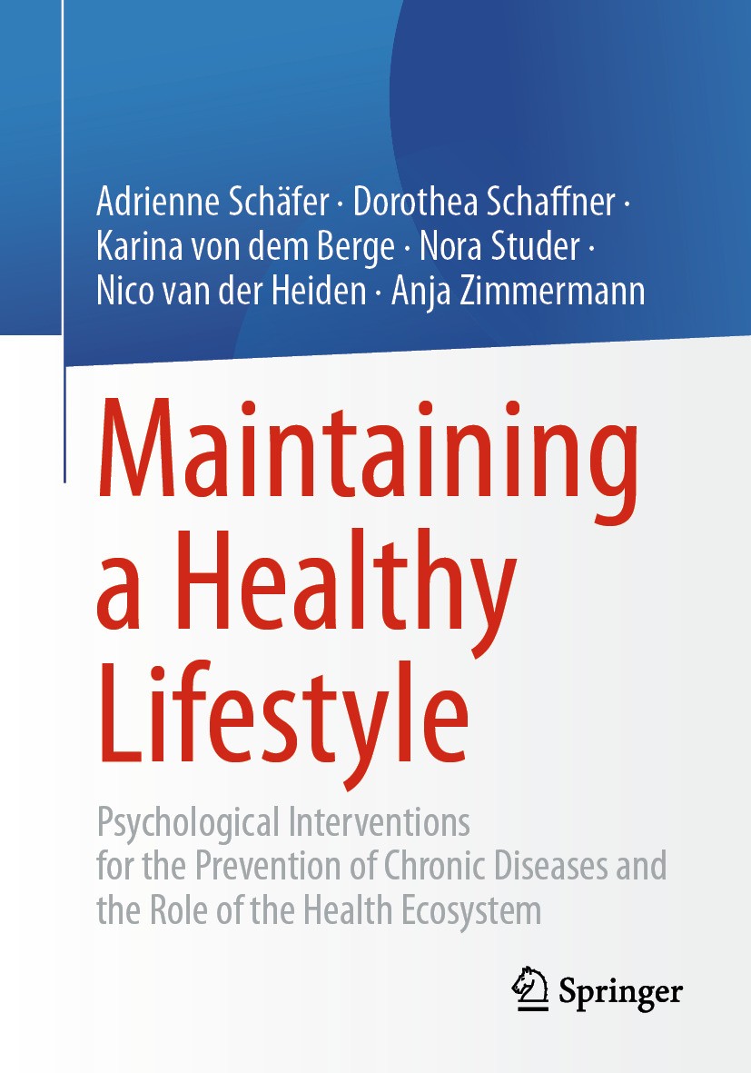 Titlebook: Maintaining a Healthy Lifestyle; Psychological Interv Adrienne Schäfer,Dorothea Schaffner,Anja Zimmerman Book 2024 The Editor(s) (if applic Titlebook: Maintaining a Healthy Lifestyle; Psychological Interv Adrienne Schäfer,Dorothea Schaffner,Anja Zimmerman Book 2024 The Editor(s) (if applic