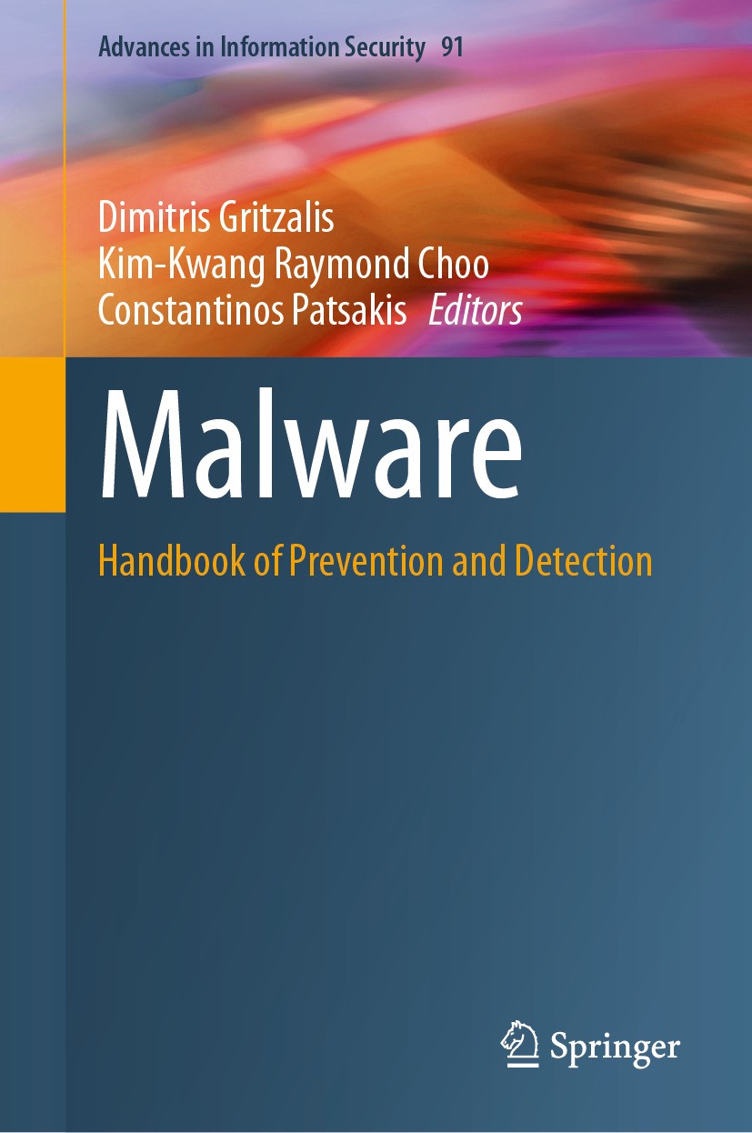Titlebook: Malware; Handbook of Preventi Dimitris Gritzalis,Kim-Kwang Raymond Choo,Constant Book 2025 The Editor(s) (if applicable) and The Author(s), Titlebook: Malware; Handbook of Preventi Dimitris Gritzalis,Kim-Kwang Raymond Choo,Constant Book 2025 The Editor(s) (if applicable) and The Author(s),