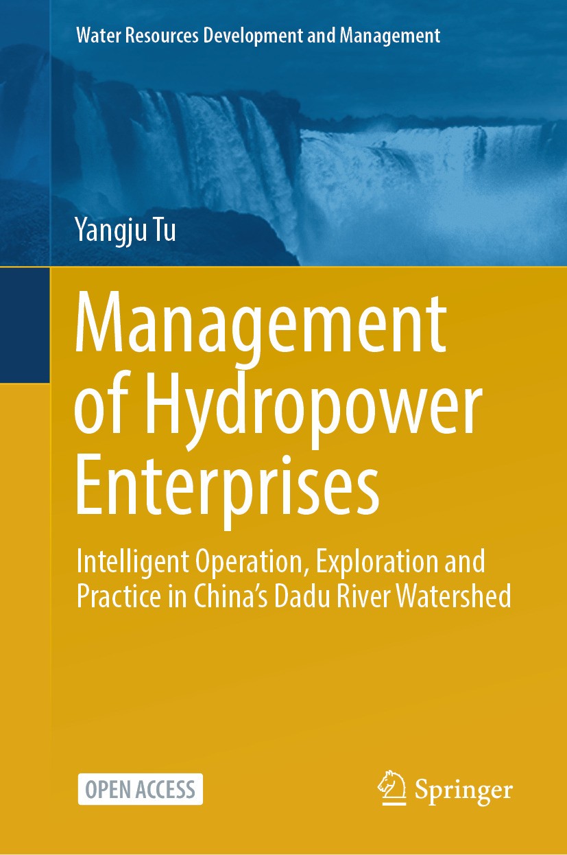 Titlebook: Management of Hydropower Enterprises; Intelligent Operatio Yangju Tu Book‘‘‘‘‘‘‘‘ 2025 The Editor(s) (if applicable) and The Author(s) 2025 Titlebook: Management of Hydropower Enterprises; Intelligent Operatio Yangju Tu Book‘‘‘‘‘‘‘‘ 2025 The Editor(s) (if applicable) and The Author(s) 2025
