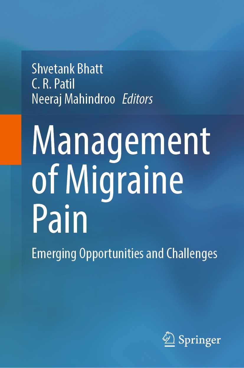 Titlebook: Management of Migraine Pain; Emerging Opportuniti Shvetank Bhatt,C. R. Patil,Neeraj Mahindroo Book 2024 The Editor(s) (if applicable) and T Titlebook: Management of Migraine Pain; Emerging Opportuniti Shvetank Bhatt,C. R. Patil,Neeraj Mahindroo Book 2024 The Editor(s) (if applicable) and T