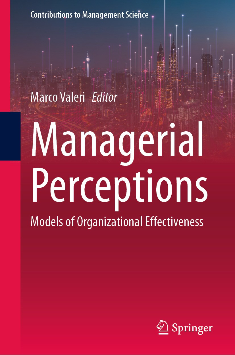 Titlebook: Managerial Perceptions; Models of Organizati Marco Valeri Book 2024 The Editor(s) (if applicable) and The Author(s), under exclusive licens Titlebook: Managerial Perceptions; Models of Organizati Marco Valeri Book 2024 The Editor(s) (if applicable) and The Author(s), under exclusive licens