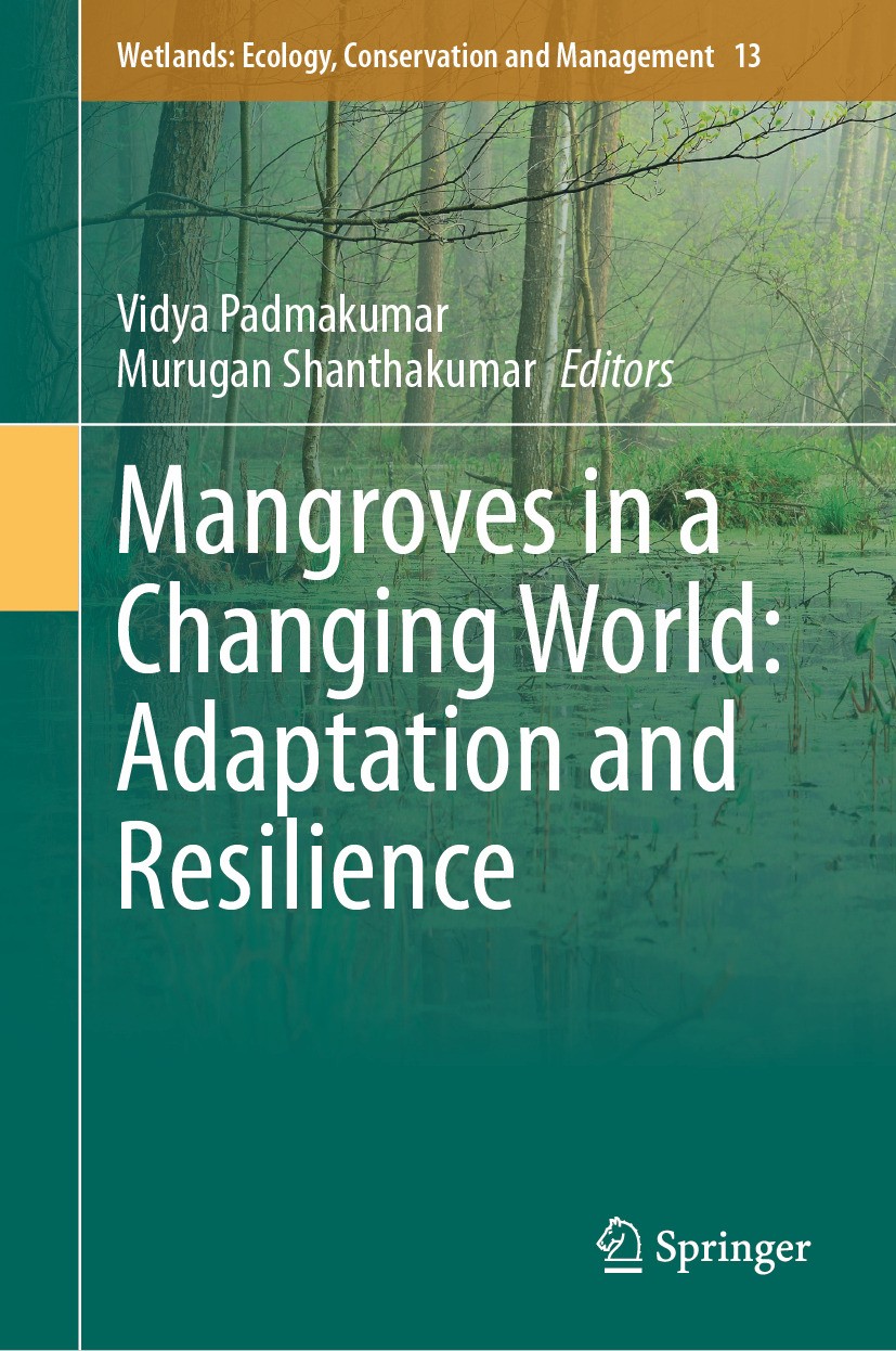 Titlebook: Mangroves in a Changing World: Adaptation and Resilience; Vidya Padmakumar,Murugan Shanthakumar Book 2024 The Editor(s) (if applicable) an Titlebook: Mangroves in a Changing World: Adaptation and Resilience; Vidya Padmakumar,Murugan Shanthakumar Book 2024 The Editor(s) (if applicable) an