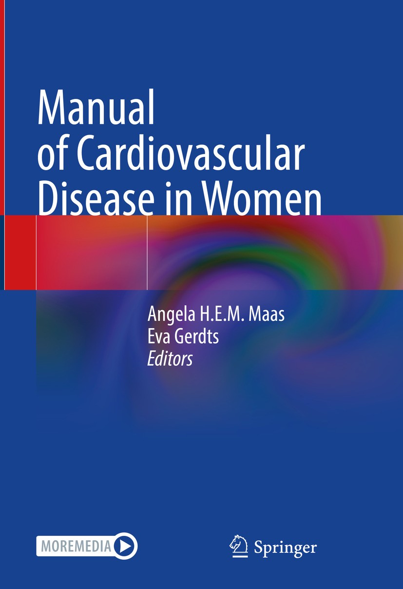 Titlebook: Manual of Cardiovascular Disease in Women; Angela H.E.M. Maas,Eva Gerdts Textbook 2024 The Editor(s) (if applicable) and The Author(s), un Titlebook: Manual of Cardiovascular Disease in Women; Angela H.E.M. Maas,Eva Gerdts Textbook 2024 The Editor(s) (if applicable) and The Author(s), un