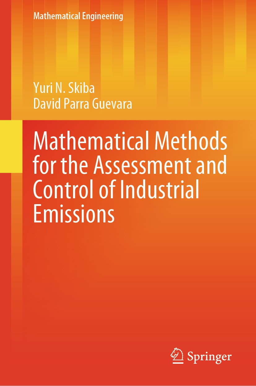 Titlebook: Mathematical Methods for the Assessment and Control of Industrial Emissions; Yuri N. Skiba,David Parra Guevara Book 2025 The Editor(s) (if Titlebook: Mathematical Methods for the Assessment and Control of Industrial Emissions; Yuri N. Skiba,David Parra Guevara Book 2025 The Editor(s) (if