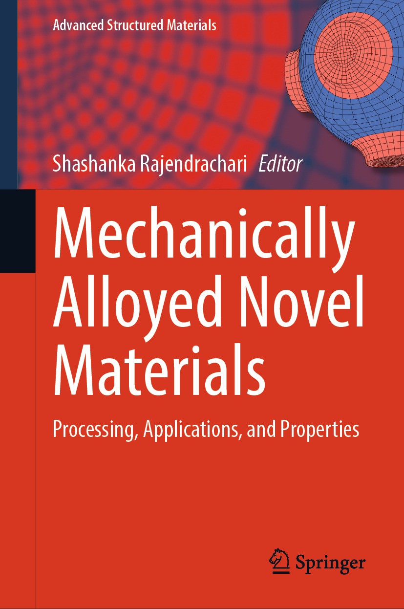 Titlebook: Mechanically Alloyed Novel Materials; Processing, Applicat Shashanka Rajendrachari Book 2024 The Editor(s) (if applicable) and The Author(s Titlebook: Mechanically Alloyed Novel Materials; Processing, Applicat Shashanka Rajendrachari Book 2024 The Editor(s) (if applicable) and The Author(s