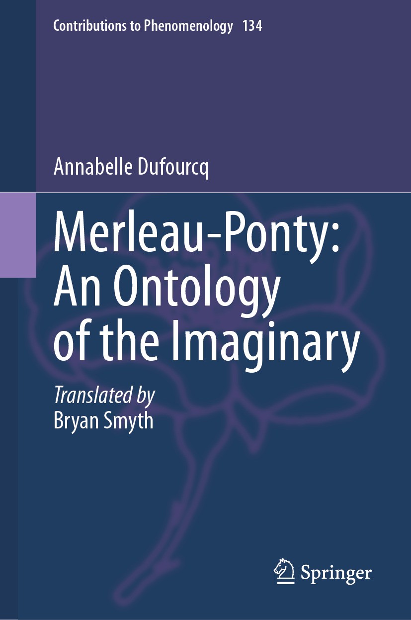 Titlebook: Merleau-Ponty: An Ontology of the Imaginary; Annabelle Dufourcq Book 2024 The Editor(s) (if applicable) and The Author(s), under exclusive Titlebook: Merleau-Ponty: An Ontology of the Imaginary; Annabelle Dufourcq Book 2024 The Editor(s) (if applicable) and The Author(s), under exclusive