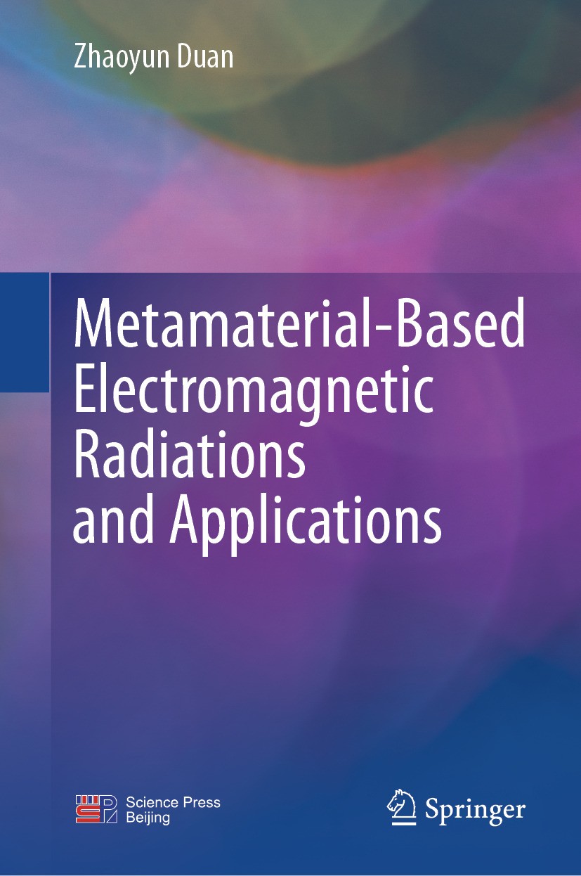 Titlebook: Metamaterial-Based Electromagnetic Radiations and Applications; Zhaoyun Duan Book 2025 Science Press 2025 Metamaterials.Reversed Cherenkov Titlebook: Metamaterial-Based Electromagnetic Radiations and Applications; Zhaoyun Duan Book 2025 Science Press 2025 Metamaterials.Reversed Cherenkov