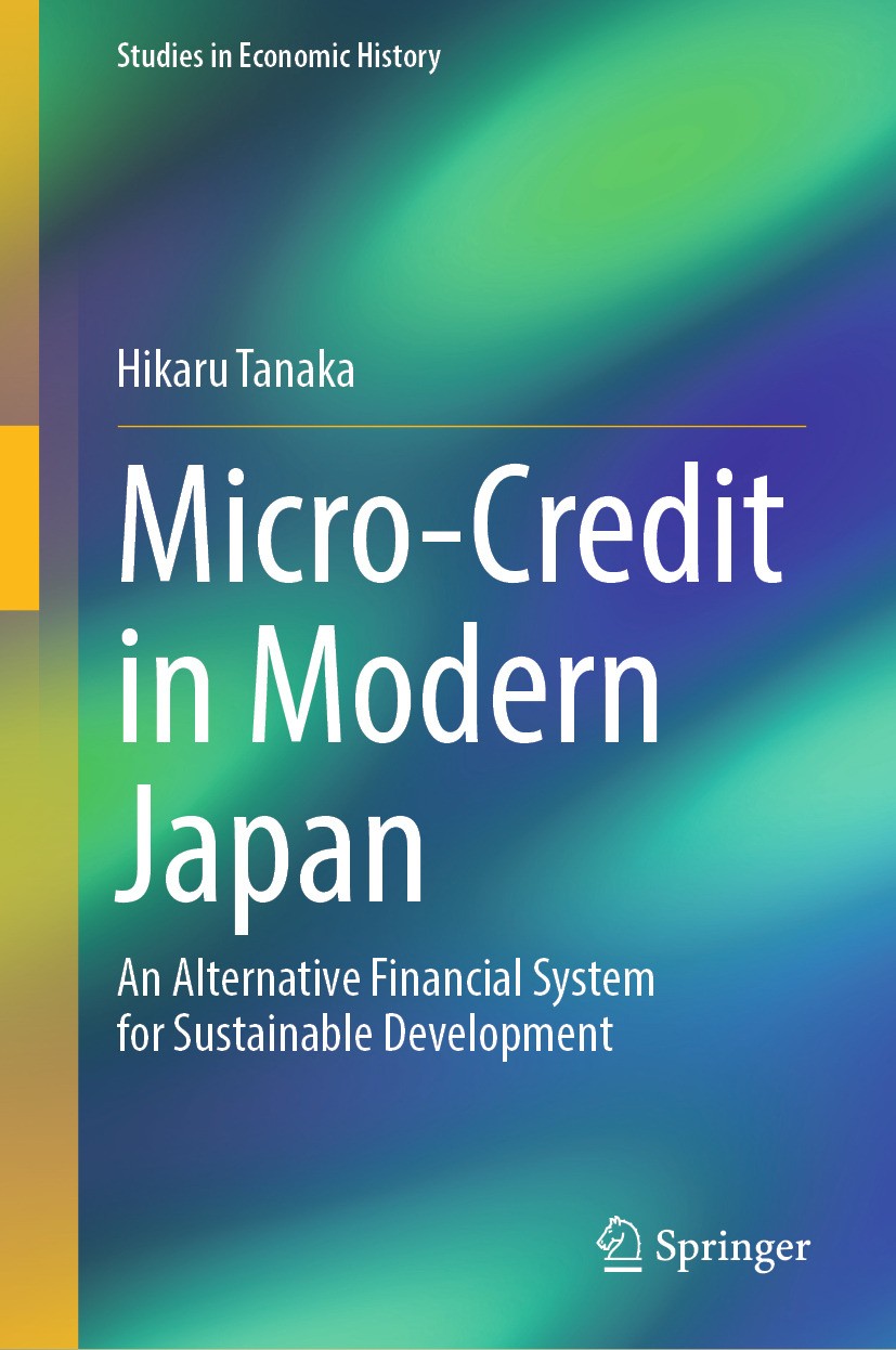 Titlebook: Micro-Credit in Modern Japan; An Alternative Finan Hikaru Tanaka Book 2024 The Editor(s) (if applicable) and The Author(s), under exclusive Titlebook: Micro-Credit in Modern Japan; An Alternative Finan Hikaru Tanaka Book 2024 The Editor(s) (if applicable) and The Author(s), under exclusive