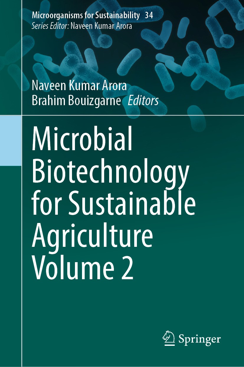 Titlebook: Microbial Biotechnology for Sustainable Agriculture Volume 2; Naveen Kumar Arora,Brahim Bouizgarne Book 2024 The Editor(s) (if applicable) Titlebook: Microbial Biotechnology for Sustainable Agriculture Volume 2; Naveen Kumar Arora,Brahim Bouizgarne Book 2024 The Editor(s) (if applicable)