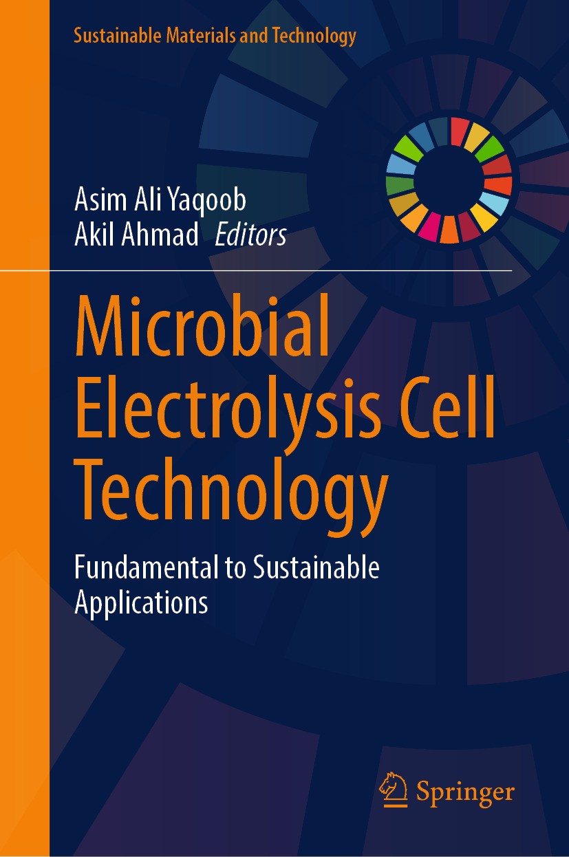 Titlebook: Microbial Electrolysis Cell Technology; Fundamental to Susta Asim Ali Yaqoob,Akil Ahmad Book 2024 The Editor(s) (if applicable) and The Aut Titlebook: Microbial Electrolysis Cell Technology; Fundamental to Susta Asim Ali Yaqoob,Akil Ahmad Book 2024 The Editor(s) (if applicable) and The Aut