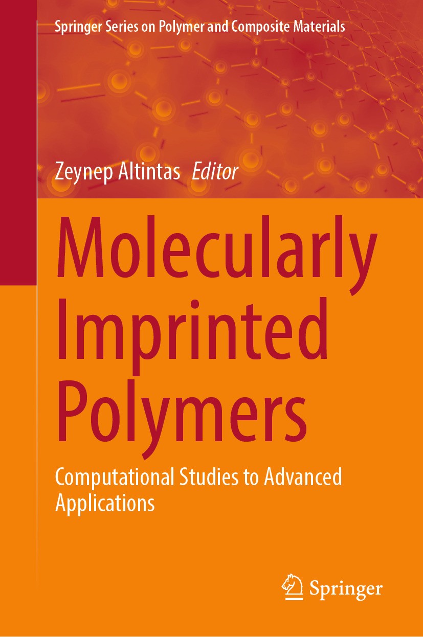 Titlebook: Molecularly Imprinted Polymers; Computational Studie Zeynep Altintas Book 2025 The Editor(s) (if applicable) and The Author(s), under exclu Titlebook: Molecularly Imprinted Polymers; Computational Studie Zeynep Altintas Book 2025 The Editor(s) (if applicable) and The Author(s), under exclu