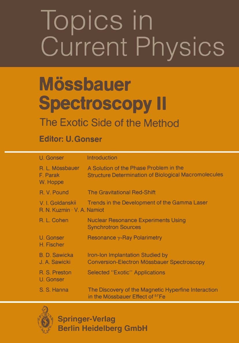 Titlebook: Mössbauer Spectroscopy II; The Exotic Side of t Ulrich Gonser Book 1981 Springer-Verlag Berlin Heidelberg 1981 Mössbauer effect.Mössbauer s Titlebook: Mössbauer Spectroscopy II; The Exotic Side of t Ulrich Gonser Book 1981 Springer-Verlag Berlin Heidelberg 1981 Mössbauer effect.Mössbauer s