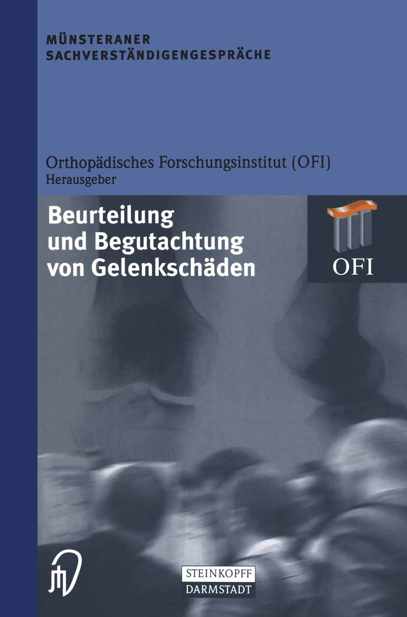 Titlebook: Münsteraner Sachverständigengespräche; Beurteilung und Begu Orthopädisches Forschungsinstitut (OFI) Book 2001 Springer-Verlag Berlin Heidel Titlebook: Münsteraner Sachverständigengespräche; Beurteilung und Begu Orthopädisches Forschungsinstitut (OFI) Book 2001 Springer-Verlag Berlin Heidel