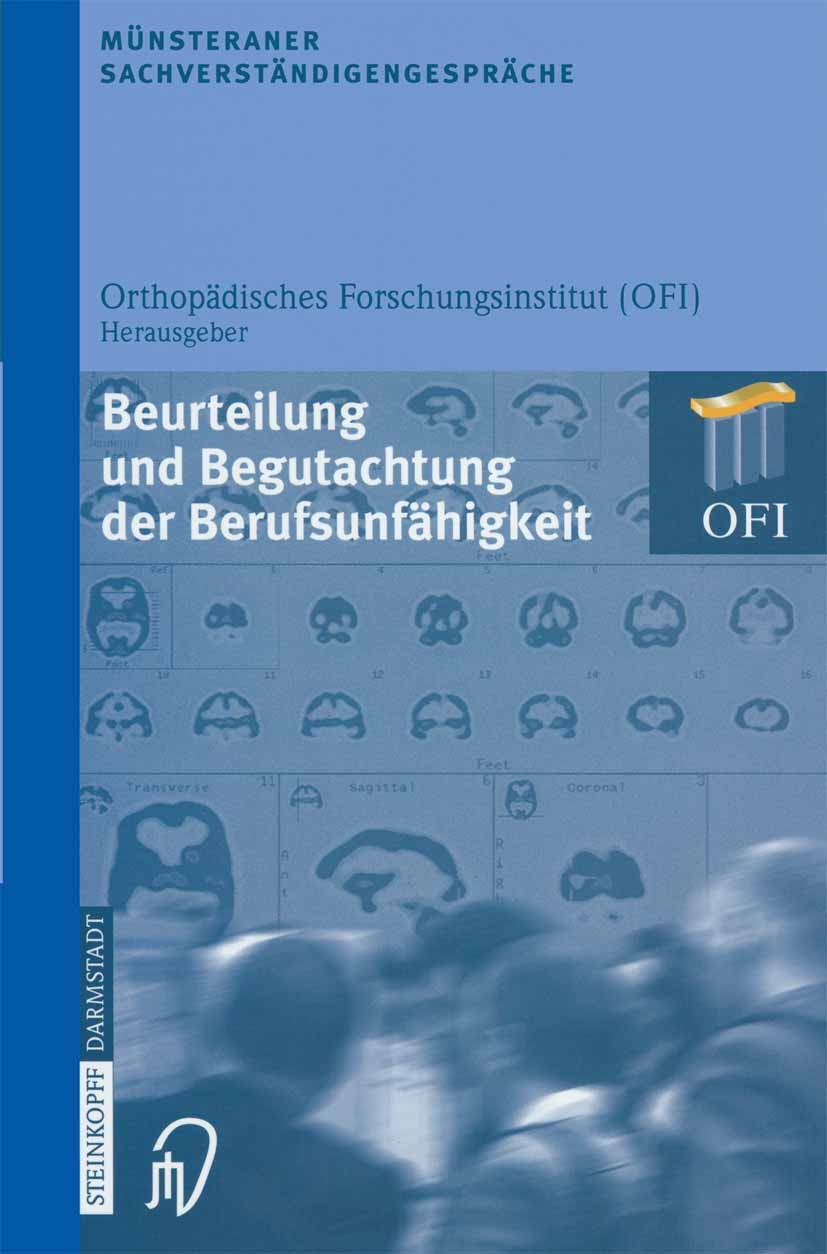 Titlebook: Münsteraner Sachverständigengespräche; Beurteilung und Begu Orthopädisches Forschungsinstitut (OFI) Book 2003 Springer-Verlag Berlin Heidel Titlebook: Münsteraner Sachverständigengespräche; Beurteilung und Begu Orthopädisches Forschungsinstitut (OFI) Book 2003 Springer-Verlag Berlin Heidel