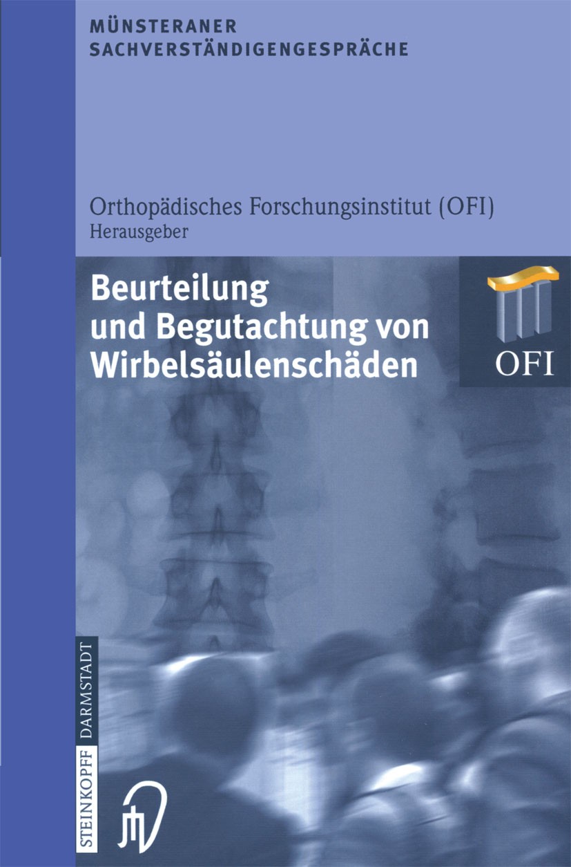 Titlebook: Münsteraner Sachverständigengespräche; Beurteilung und Begu Orthopädisches Forschungsinstitut (OFI) Book 2002 Springer-Verlag Berlin Heidel Titlebook: Münsteraner Sachverständigengespräche; Beurteilung und Begu Orthopädisches Forschungsinstitut (OFI) Book 2002 Springer-Verlag Berlin Heidel