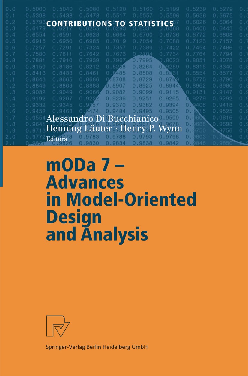 Titlebook: MODA 7 - Advances in Model-Oriented Design and Analysis; Proceedings of the 7 Alessandro Bucchianico,Henning Läuter,Henry P. Wyn Conference Titlebook: MODA 7 - Advances in Model-Oriented Design and Analysis; Proceedings of the 7 Alessandro Bucchianico,Henning Läuter,Henry P. Wyn Conference