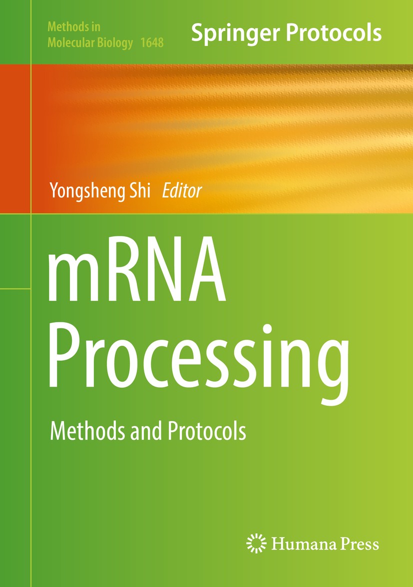 Titlebook: mRNA Processing; Methods and Protocol Yongsheng Shi Book 2017 Springer Science+Business Media LLC 2017 Metabolic labeling.Bioinformatic too Titlebook: mRNA Processing; Methods and Protocol Yongsheng Shi Book 2017 Springer Science+Business Media LLC 2017 Metabolic labeling.Bioinformatic too